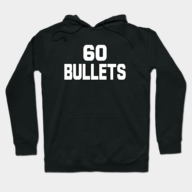 60 Bullets Hoodie by Thinkblots